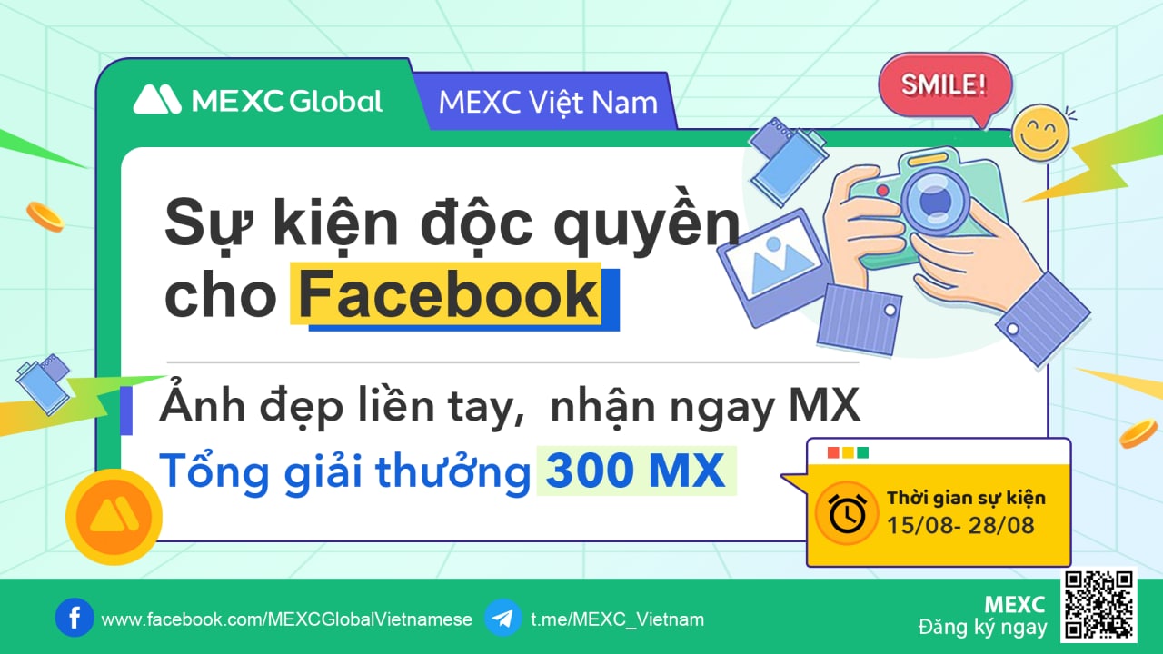 MEXC Việt Nam độc quyền: Cuộc thi chụp ảnh đẹp chia sẻ giải thưởng 300 MX!
