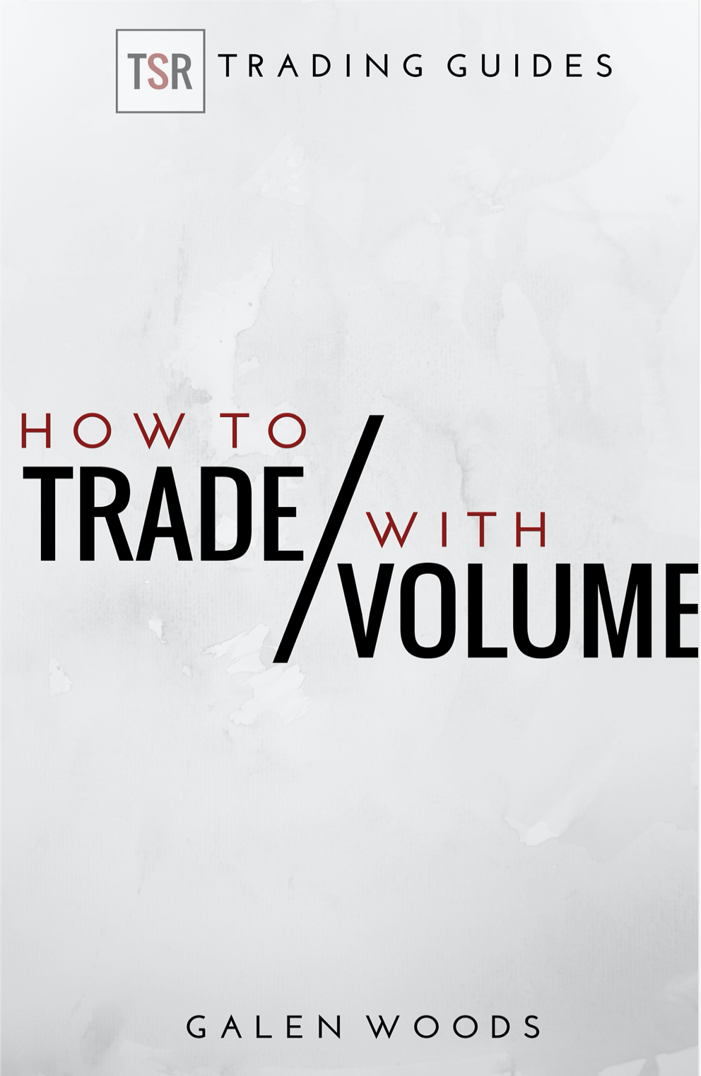 Ebook How to Trade with Volume - Galen Woods