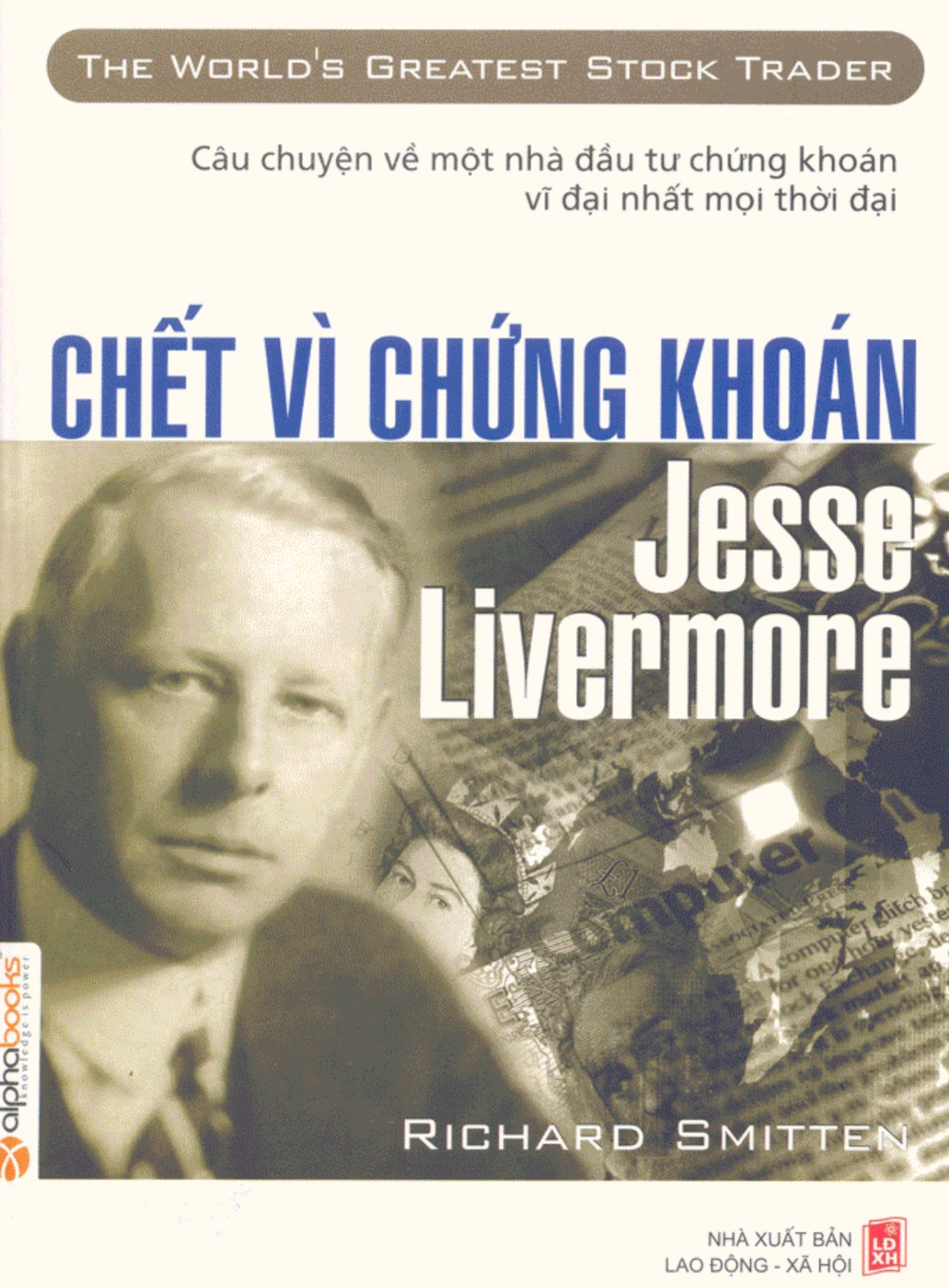 Sách về trùm Jesse Livermore - Chết vì chứng khoán
