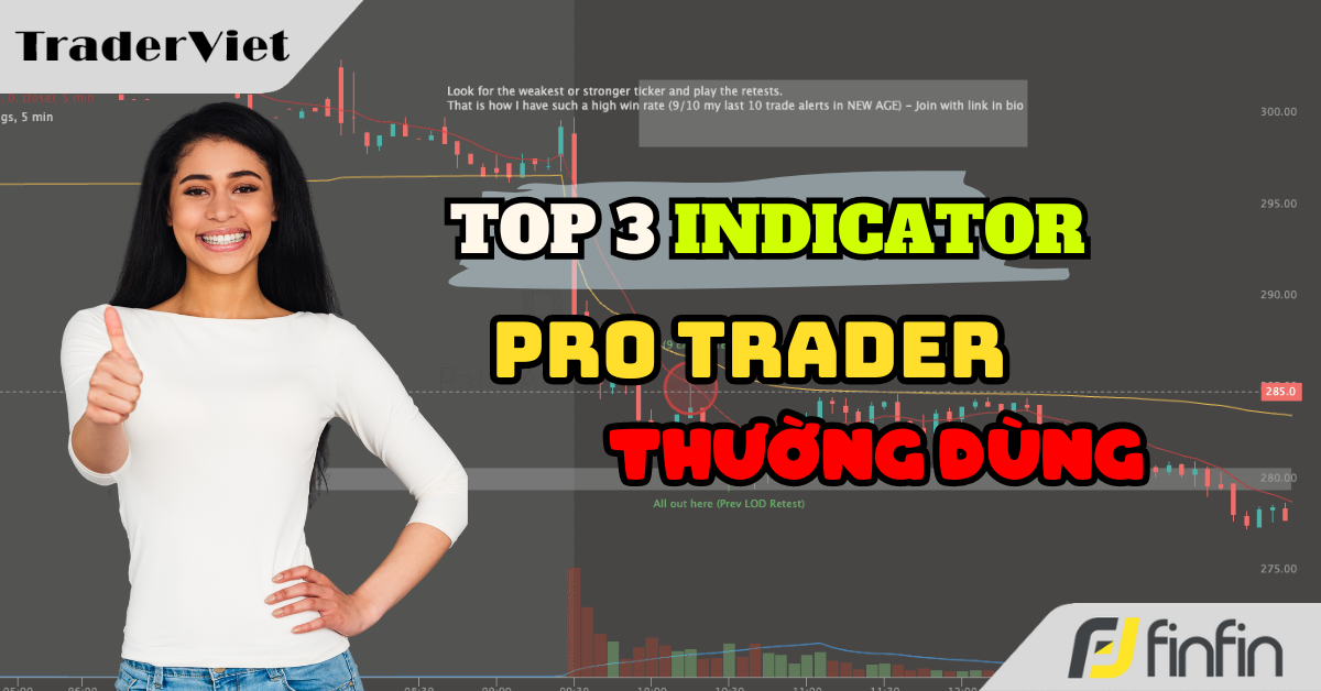 Top 3 chỉ báo kỹ thuật được các trader chuyên nghiệp sử dụng hằng ngày để phân tích thị trường