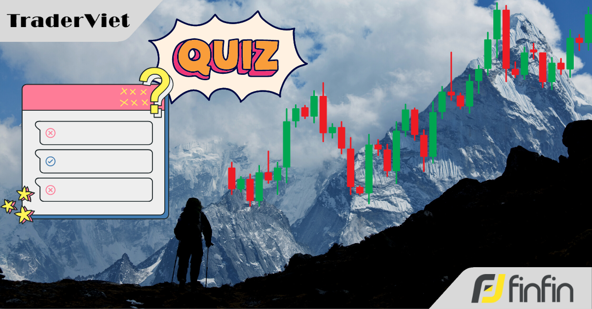 Đỉnh Everest của Trader: Giải được câu đố này rồi hãy bắt đầu hành trình chinh phục nó!