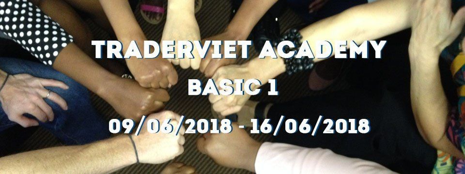 TraderViet Academy - Basic 1: Khoá học Phân Tích Kỹ Thuật theo chuẩn với chi phí chỉ bằng 1 bữa cafe