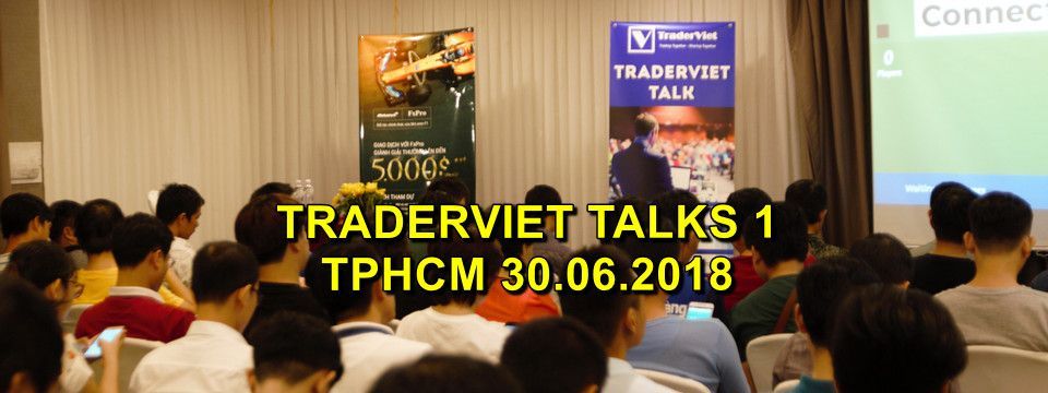 Tổng kết TraderViet Talks 01 - Đông ngoài kỳ vọng, vui hơn dự kiến