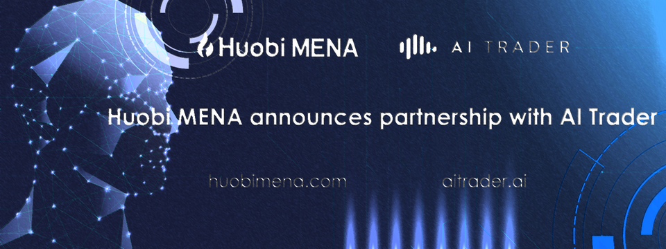 Huobi MENA kết hợp với AI Trader ra mắt hình thức trading sử dụng trí tuệ nhân tạo