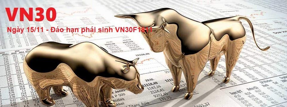 Phân tích phái sinh VN30 - Ngày 15/11 - Đáo hạn phái sinh VN30F1811