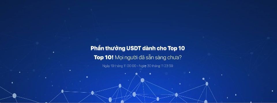 Phần thưởng USDT dành cho Top 10!