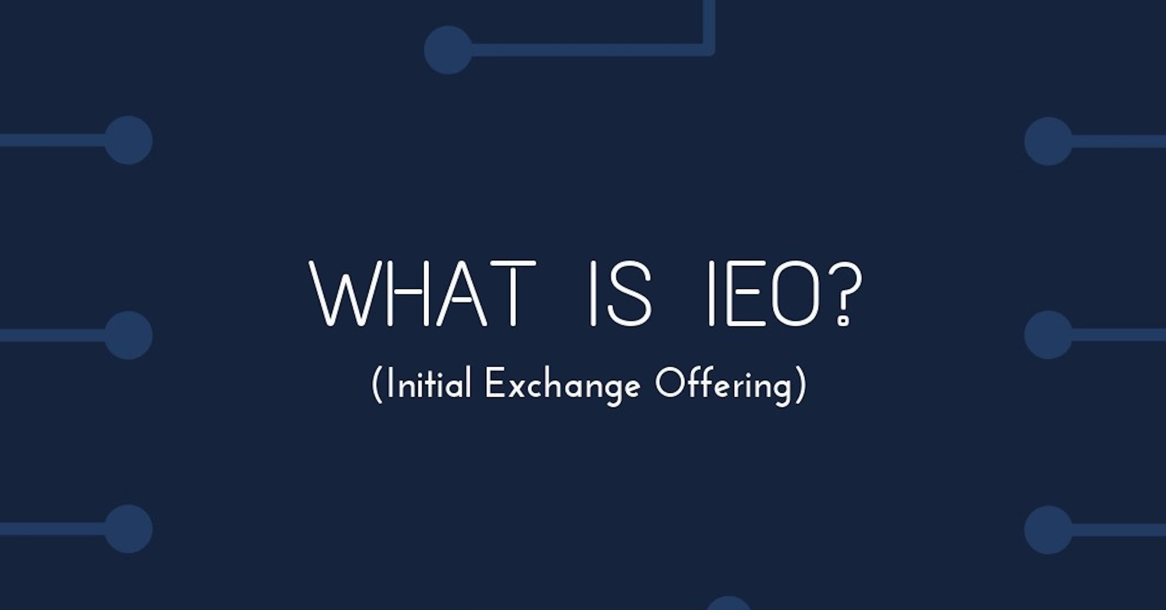 Hướng dẫn các bước đầu tư IEO cơ bản