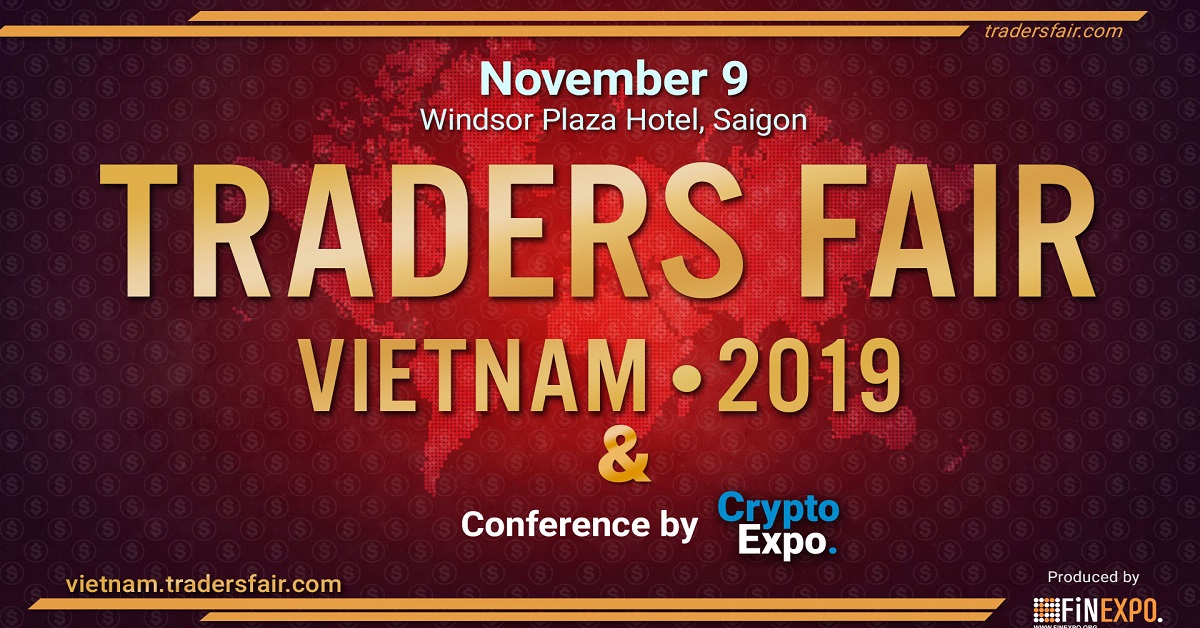 Traders Fair&Gala Night Vietnam 2019 - Kinh nghiệm tài chính xuất sắc bắt đầu với chúng tôi.