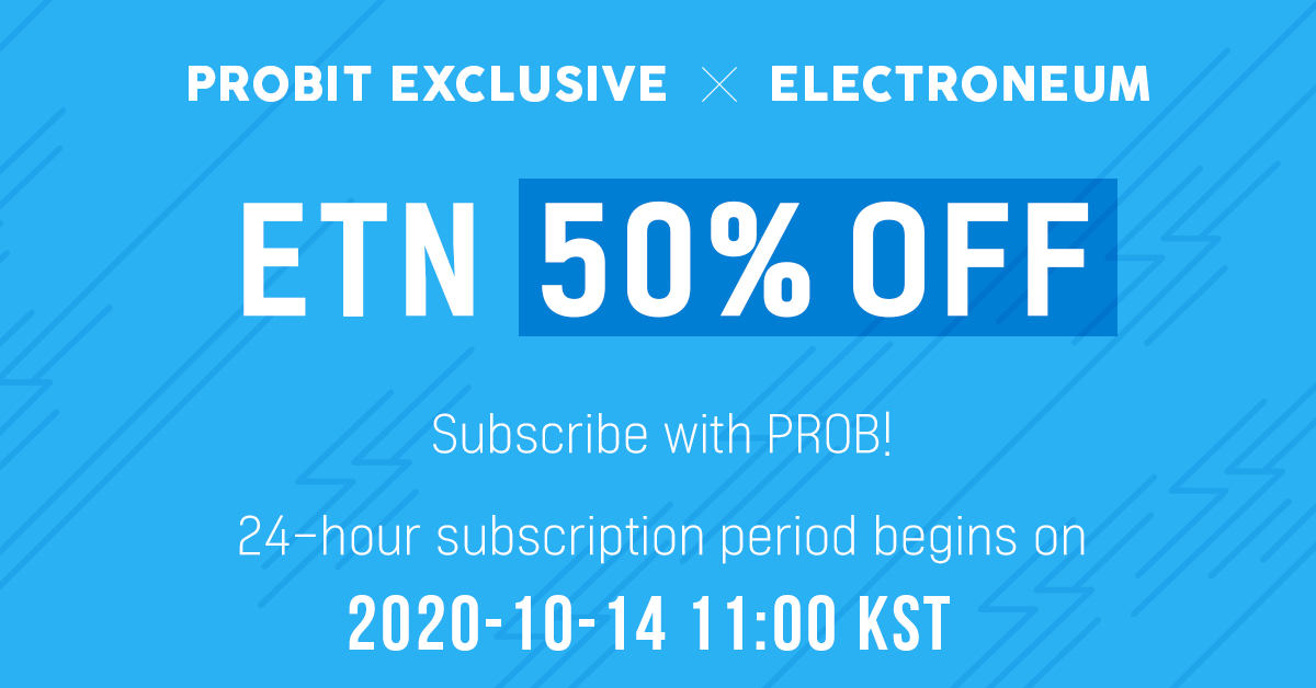 Sàn giao dịch ProBit - ETN được giảm giá 50% trong vòng 24 giờ từ ngày 14/10/2020