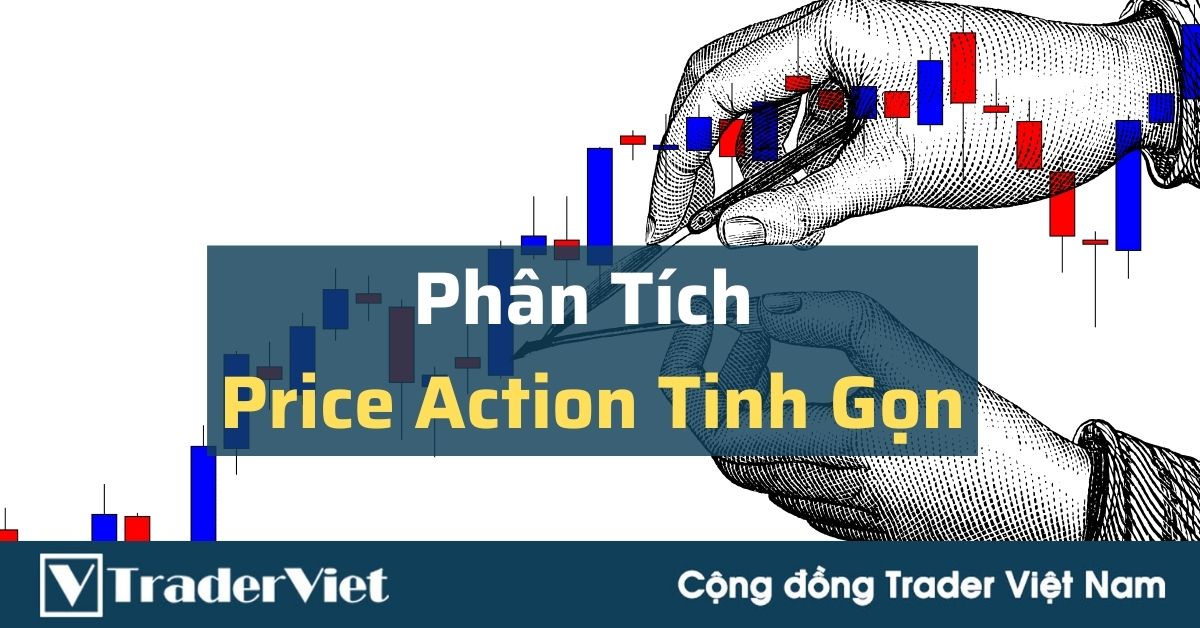 Phân tích Price Action Tinh gọn (02/12) - Các mô hình cần quan tâm