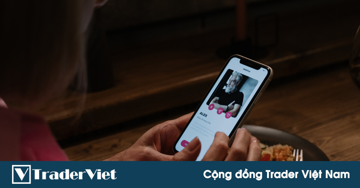 Cô gái Việt bị lừa đảo Forex khi hẹn hò trên Tinder!