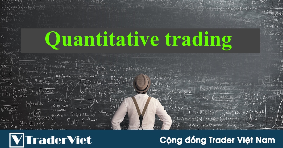 Giao dịch Định lượng (Quant Trading) – Xác định chiến lược giao dịch