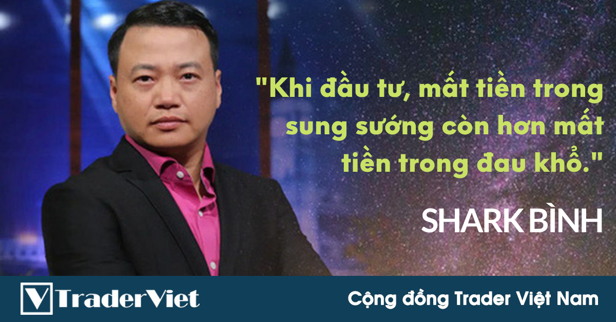 Điểm nóng MXH 30/08 - Cộng đồng Trader Việt Nam: Khi Shark Bình lên tiếng về chuyện thua lỗ trong đầu tư...