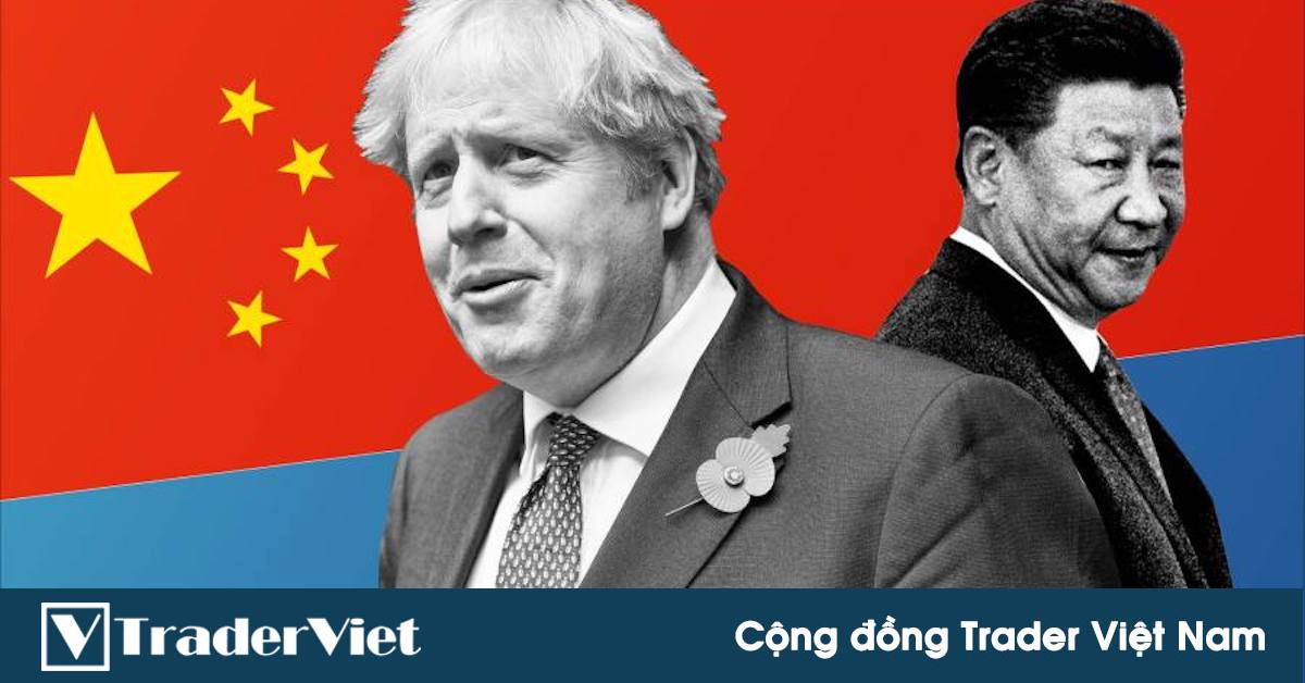 Tin nóng tài chính đầu ngày 19/10 - Ông Boris Johnson nói Vương quốc Anh không muốn quay lưng lại với khoản đầu tư của Trung Quốc!