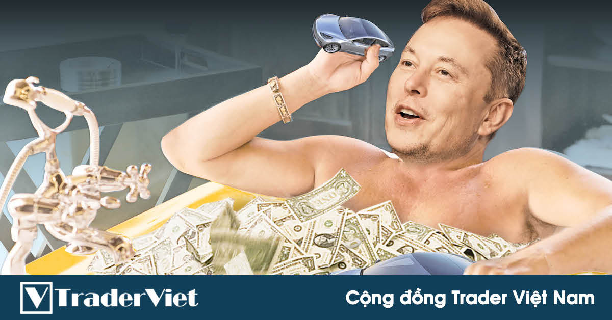 Điểm nóng MXH 05/11 - Cộng đồng Trader Việt Nam: "Thánh tweet" Elon Musk giàu đến mức nào?