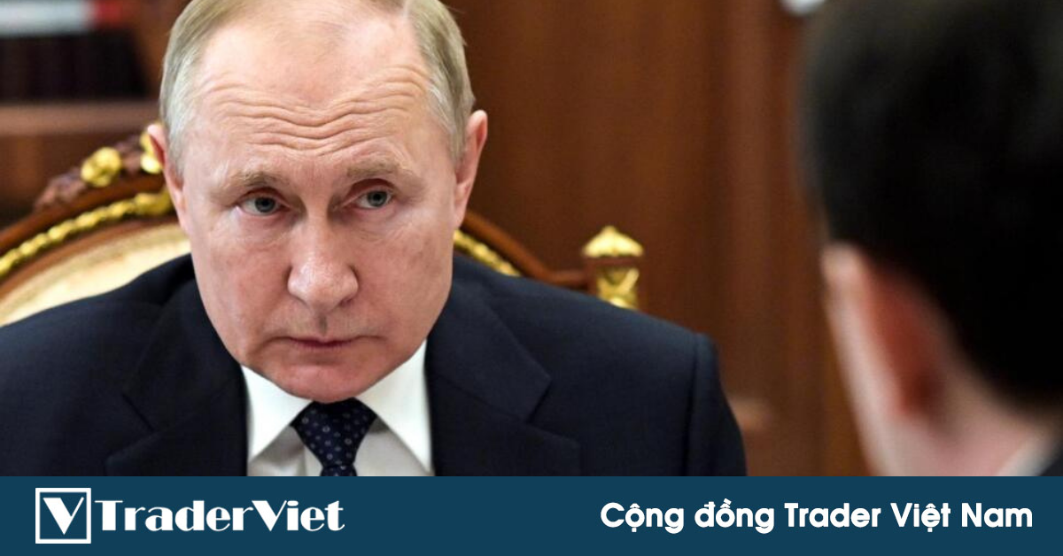Tin nóng tài chính đầu ngày 31/03 - Ông Putin bị cố vấn "thông tin sai lệch" về chiến tranh, Nhà Trắng cho hay!