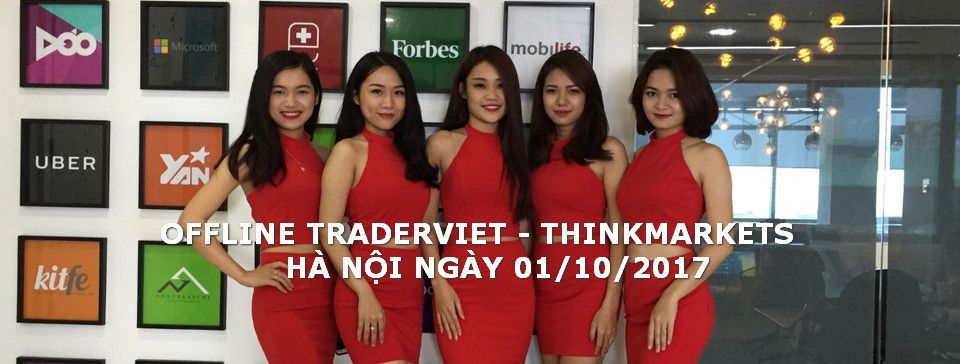 Thông báo Offline TraderViet Hà Nội ngày 01/10/2017 - Tài trợ bởi ThinkMarket
